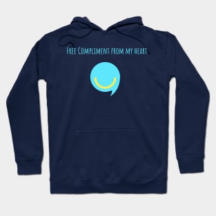 Free Compliment From My Heart Hoodie